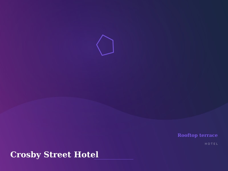 Crosby Street Hotel